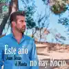 Juan Jesús El Manta - Este Año No Hay Rocío - Single